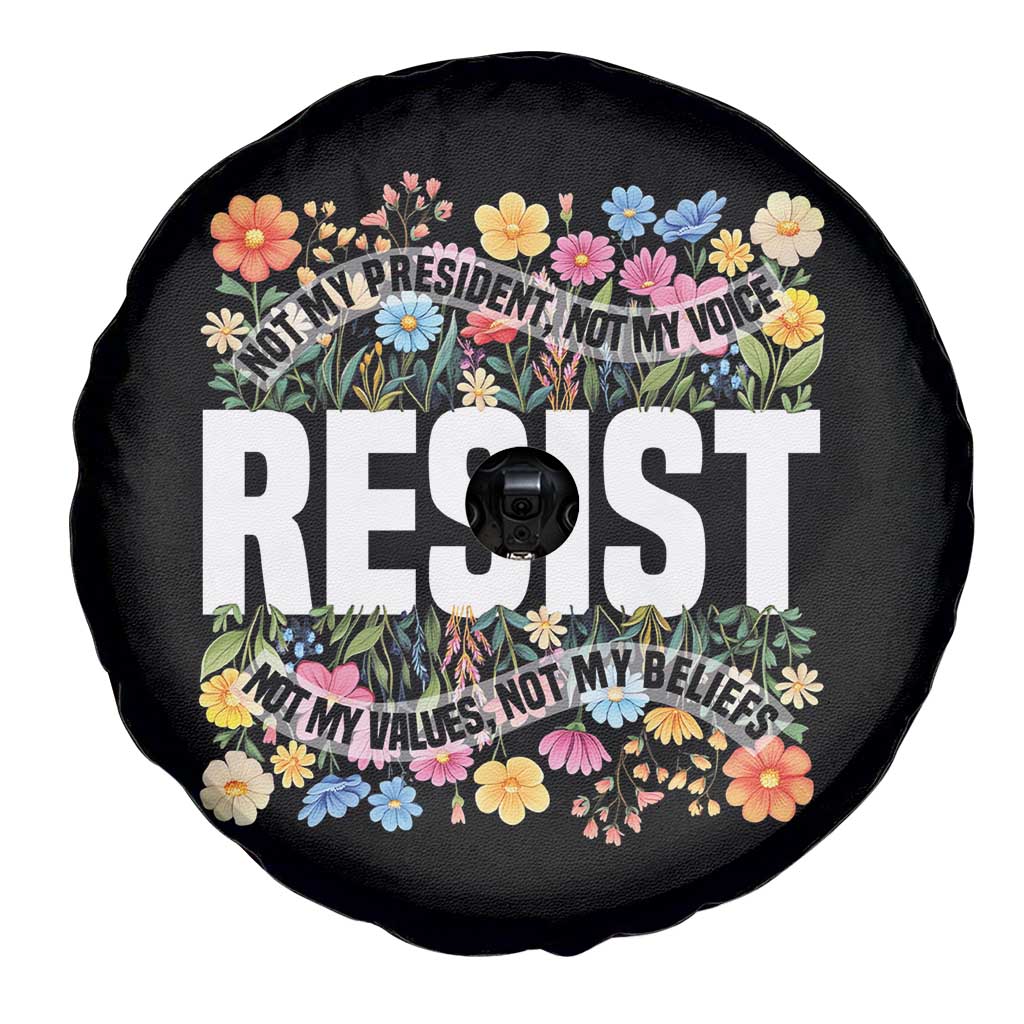 Floral Resist Spare Tire Cover Not My President Not My Voice Not My Values Not My Beliefs TS02 Print Your Wear