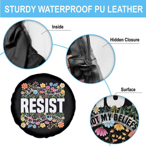Floral Resist Spare Tire Cover Not My President Not My Voice Not My Values Not My Beliefs TS02 Print Your Wear