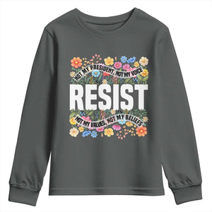 Floral Resist Youth Sweatshirt Not My President Not My Voice Not My Values Not My Beliefs TS02 Dark Heather Print Your Wear