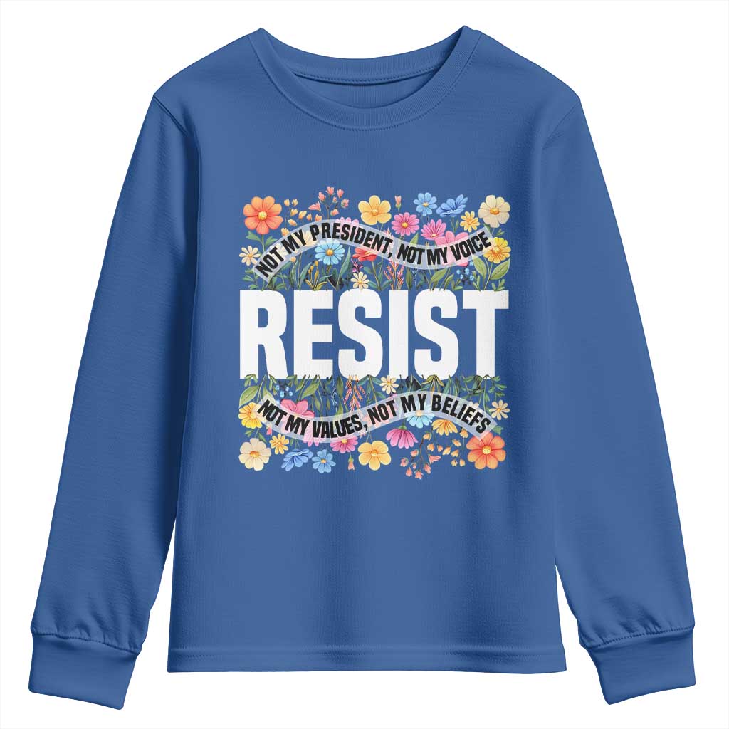 Floral Resist Youth Sweatshirt Not My President Not My Voice Not My Values Not My Beliefs TS02 Royal Blue Print Your Wear