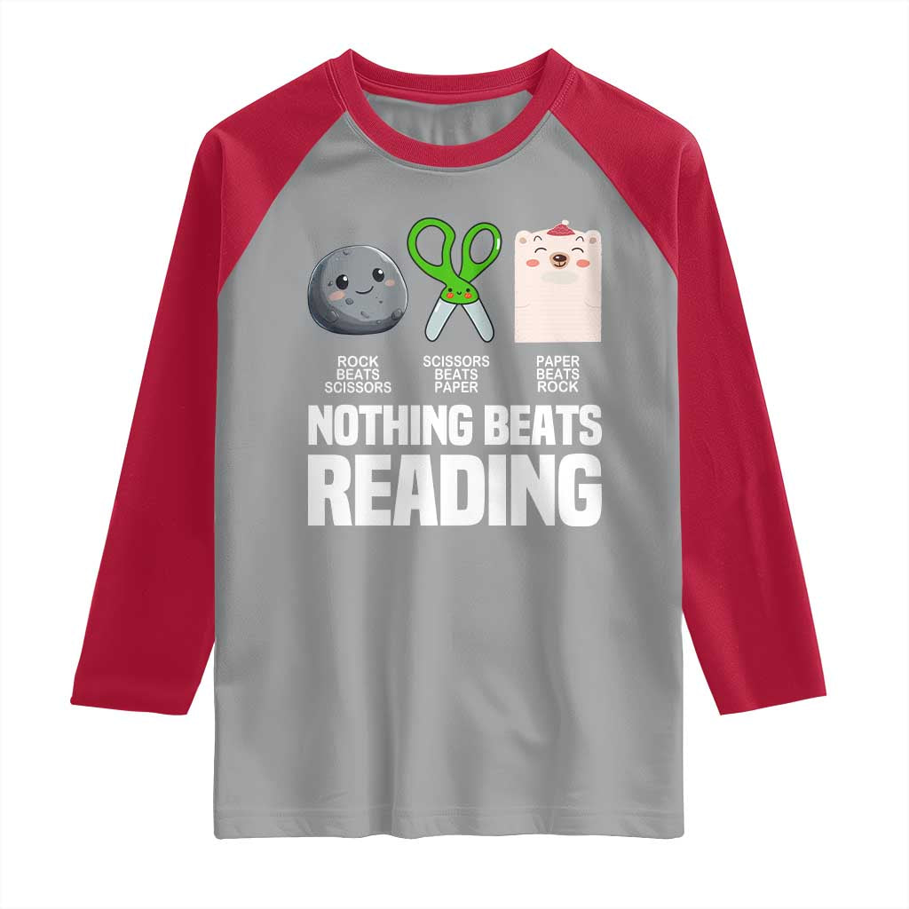 Nothing Beats Reading Raglan Shirt Rock Paper Scissors Read Book Lovers TS02 Sport Gray Red Print Your Wear