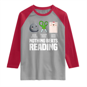 Nothing Beats Reading Raglan Shirt Rock Paper Scissors Read Book Lovers TS02 Sport Gray Red Print Your Wear