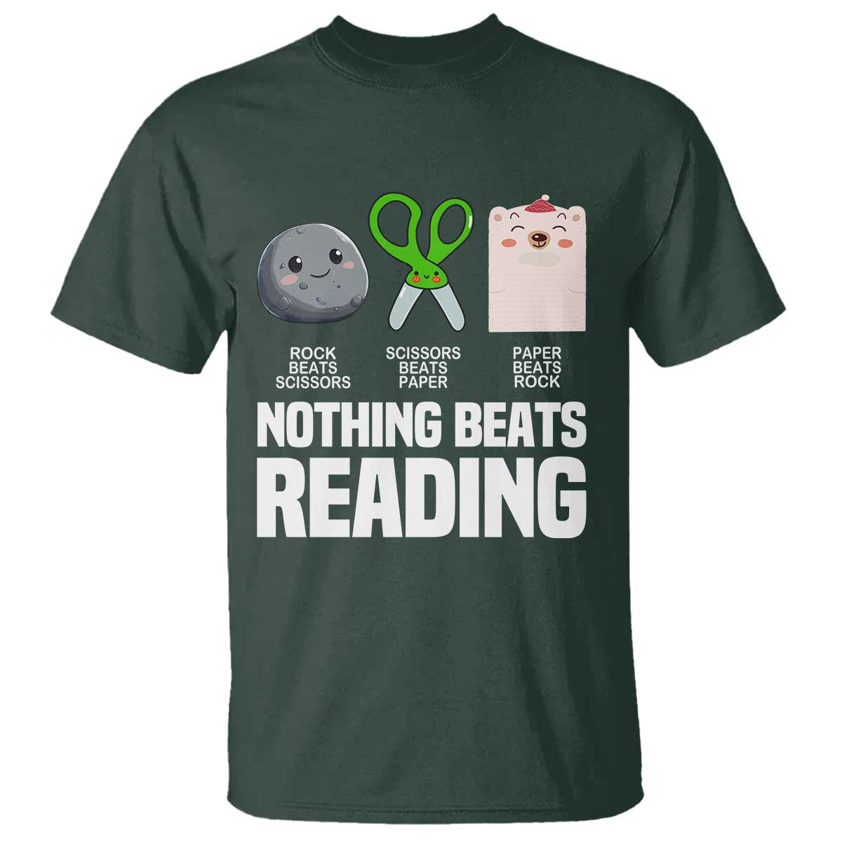 Nothing Beats Reading T Shirt Rock Paper Scissors Read Book Lovers TS02 Dark Forest Green Print Your Wear