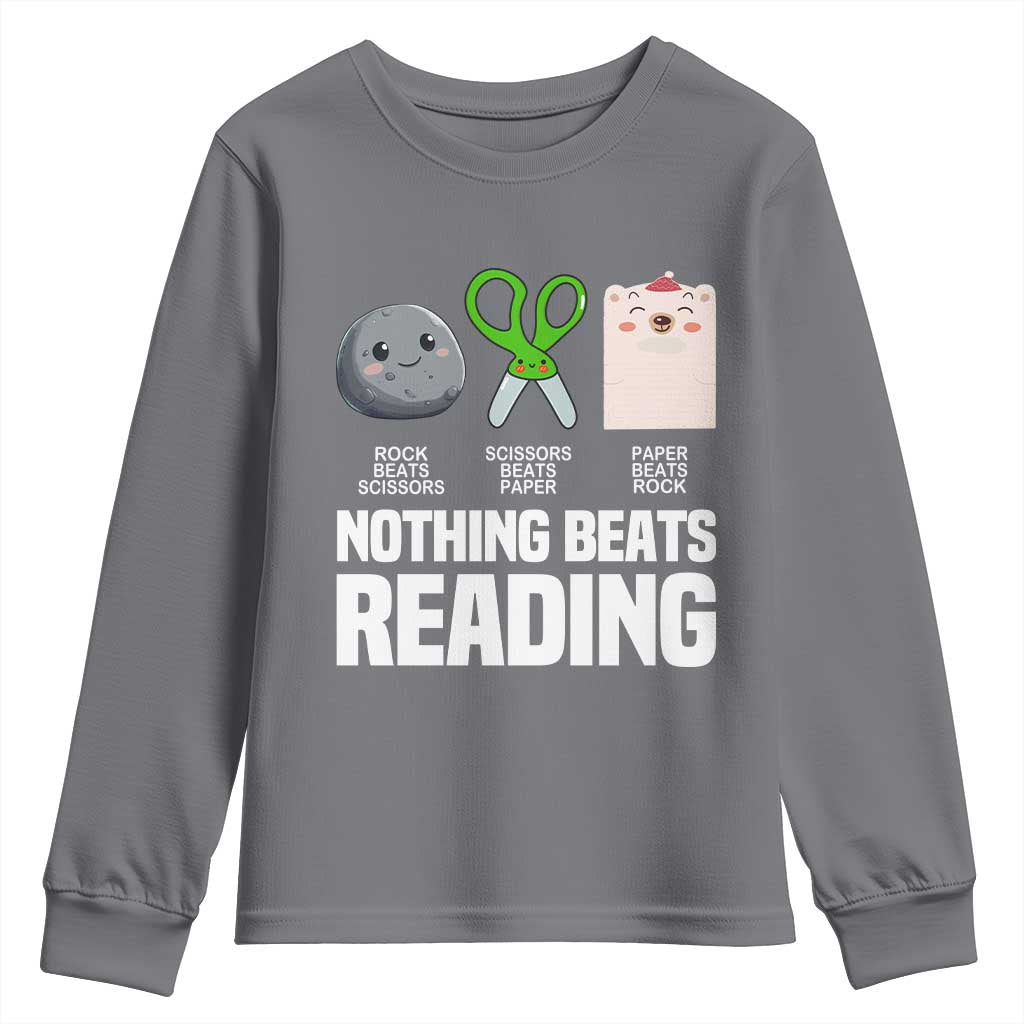 Nothing Beats Reading Youth Sweatshirt Rock Paper Scissors Read Book Lovers TS02 Charcoal Print Your Wear