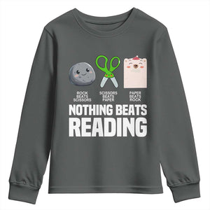 Nothing Beats Reading Youth Sweatshirt Rock Paper Scissors Read Book Lovers TS02 Dark Heather Print Your Wear