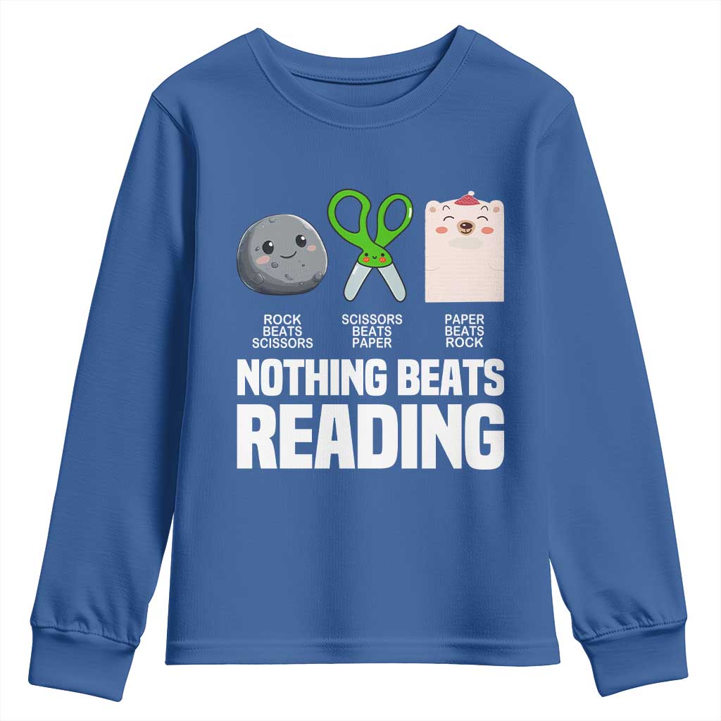 Nothing Beats Reading Youth Sweatshirt Rock Paper Scissors Read Book Lovers TS02 Royal Blue Print Your Wear