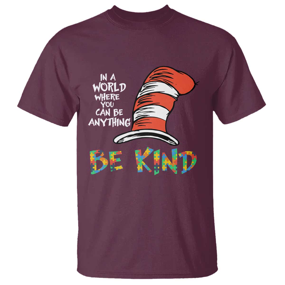 Autism Awareness T Shirt Why Fit In When You Were Born To Stand Out Cat In Hat TS02 Maroon Print Your Wear