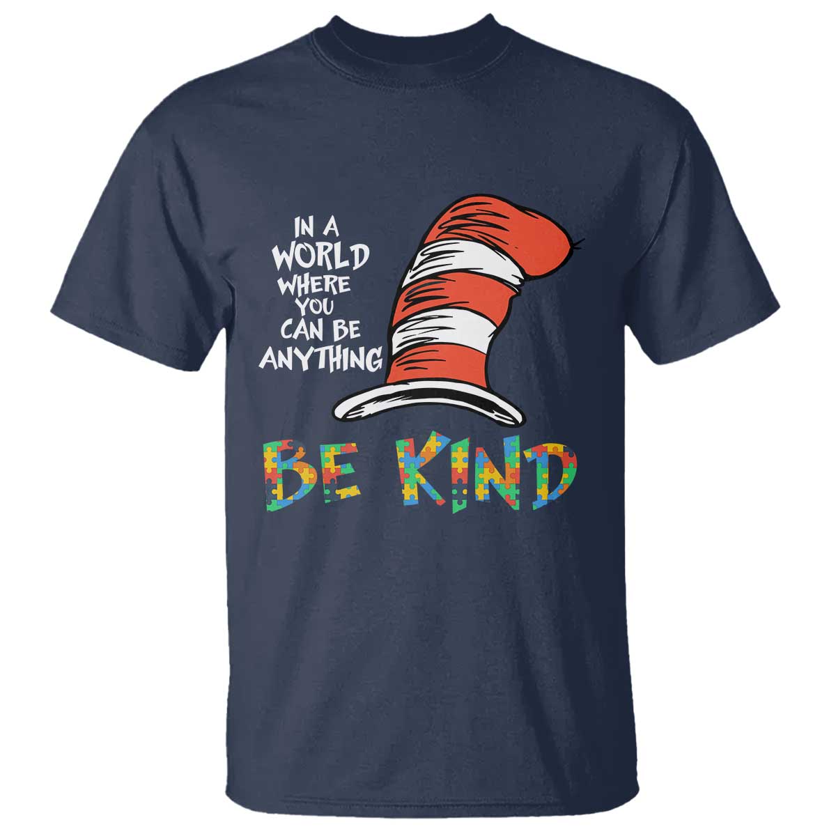 Autism Awareness T Shirt Why Fit In When You Were Born To Stand Out Cat In Hat TS02 Navy Print Your Wear