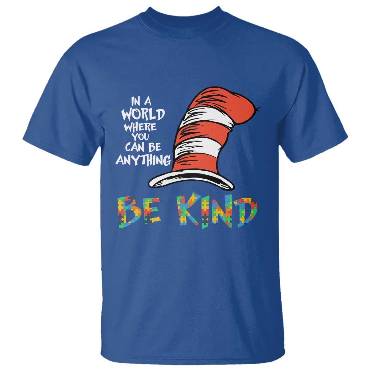 Autism Awareness T Shirt Why Fit In When You Were Born To Stand Out Cat In Hat TS02 Royal Blue Print Your Wear