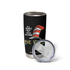 Autism Awareness Tumbler Cup Why Fit In When You Were Born To Stand Out Cat In Hat TS02 Print Your Wear