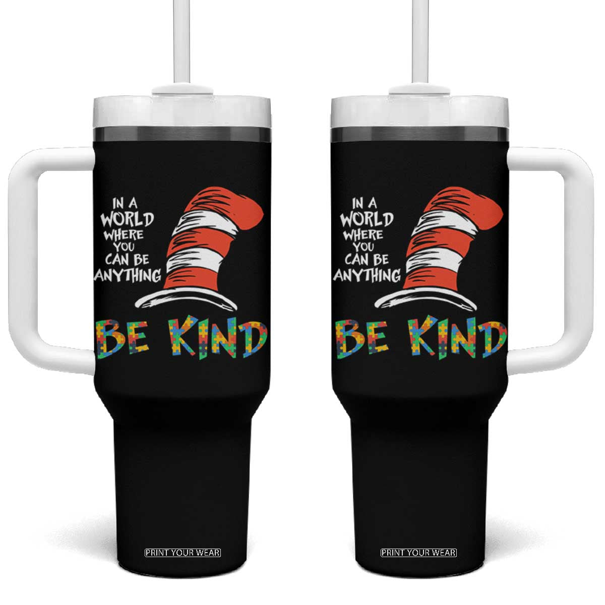 Autism Awareness Tumbler With Handle Why Fit In When You Were Born To Stand Out Cat In Hat TS02 One Size: 40 oz Black Print Your Wear
