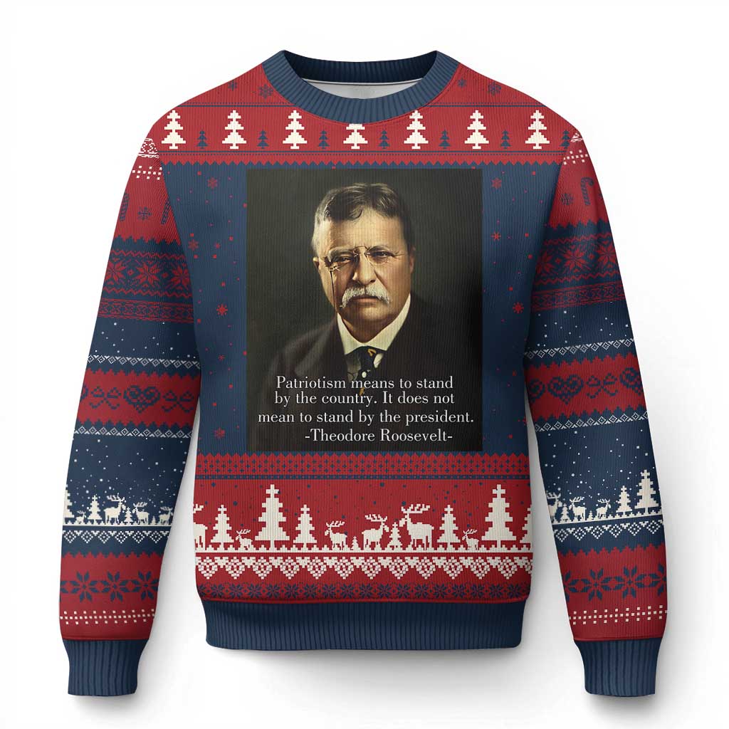 Theodore Teddy Roosevelt Patriotic Ugly Christmas Sweater Patriotism Means To Stand By The Country TS02 Navy Red Print Your Wear