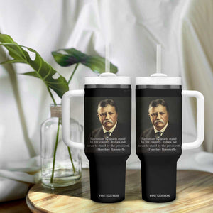 Theodore Teddy Roosevelt Patriotic Tumbler With Handle Patriotism Means To Stand By The Country TS02 Print Your Wear