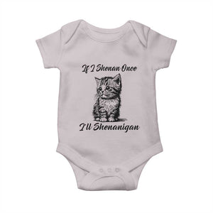 Cute Cat St Patricks Day Baby Onesie If I Shenan Once I'll Shenanigan TS02 Ice Gray Print Your Wear