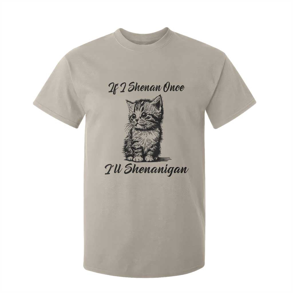 Cute Cat St Patricks Day T Shirt For Kid If I Shenan Once I'll Shenanigan TS02 Sand Print Your Wear
