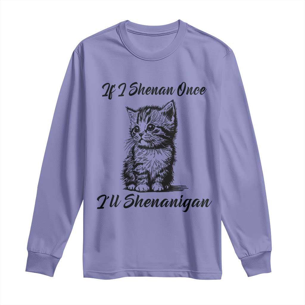 Cute Cat St Patricks Day Long Sleeve Shirt If I Shenan Once I'll Shenanigan TS02 Violet Print Your Wear