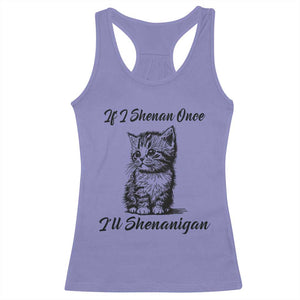 Cute Cat St Patricks Day Racerback Tank Top If I Shenan Once I'll Shenanigan TS02 Violet Print Your Wear