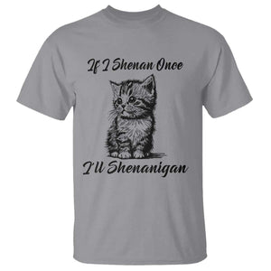 Cute Cat St Patricks Day T Shirt If I Shenan Once I'll Shenanigan TS02 Sport Gray Print Your Wear