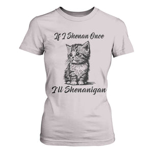 Cute Cat St Patricks Day T Shirt For Women If I Shenan Once I'll Shenanigan TS02 Ice Gray Print Your Wear