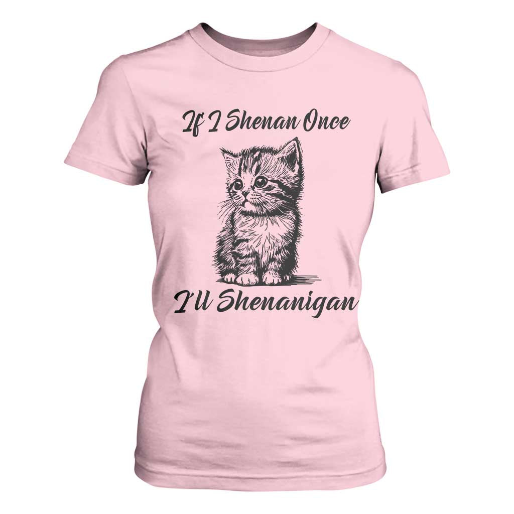 Cute Cat St Patricks Day T Shirt For Women If I Shenan Once I'll Shenanigan TS02 Light Pink Print Your Wear
