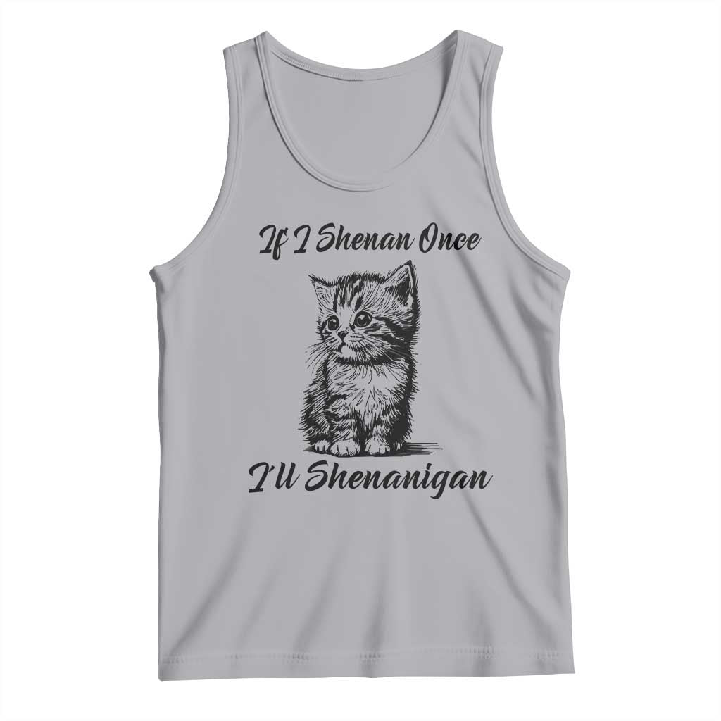 Cute Cat St Patricks Day Tank Top If I Shenan Once I'll Shenanigan TS02 Athletic Heather Print Your Wear