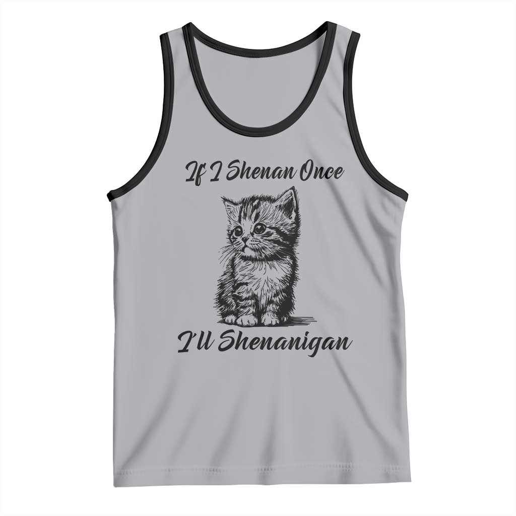 Cute Cat St Patricks Day Tank Top If I Shenan Once I'll Shenanigan TS02 Athletic Heather Black Print Your Wear