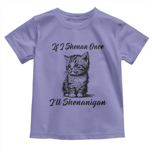 Cute Cat St Patricks Day Toddler T Shirt If I Shenan Once I'll Shenanigan TS02 Violet Print Your Wear
