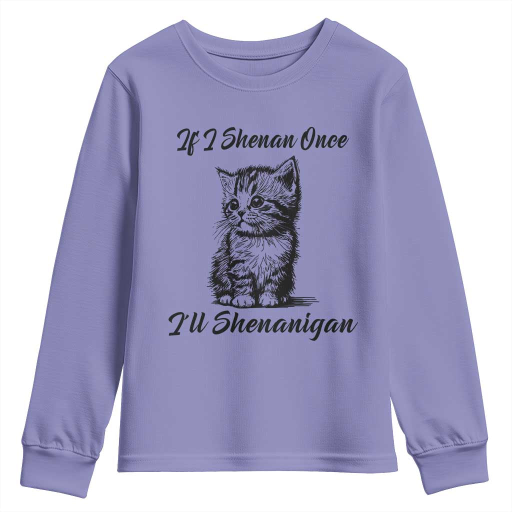 Cute Cat St Patricks Day Youth Sweatshirt If I Shenan Once I'll Shenanigan TS02 Violet Print Your Wear