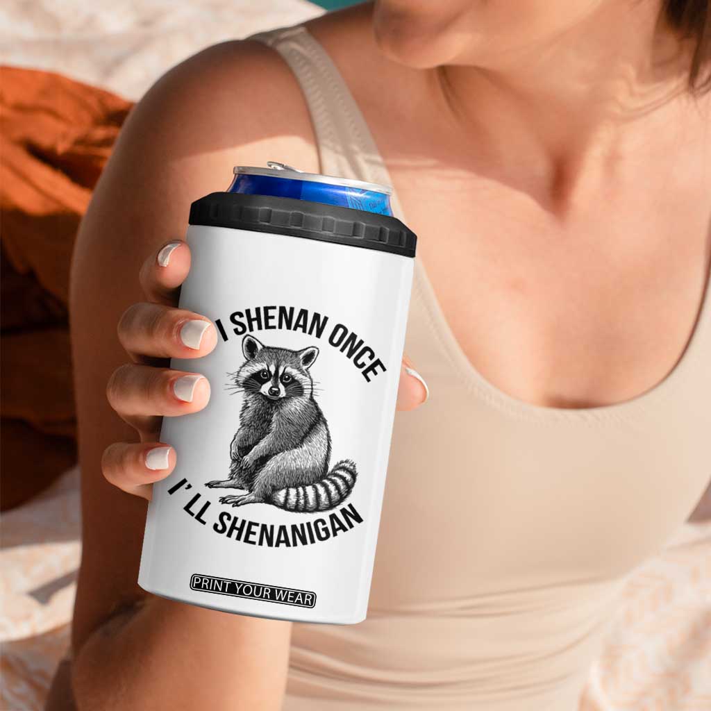St Patricks Day Raccoon Meme 4 in 1 Can Cooler Tumbler If I Shenan Once I'll Shenanigan TS02 Print Your Wear