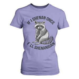 St Patricks Day Raccoon Meme T Shirt For Women If I Shenan Once I'll Shenanigan TS02 Violet Print Your Wear
