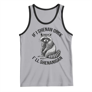 St Patricks Day Raccoon Meme Tank Top If I Shenan Once I'll Shenanigan TS02 Athletic Heather Black Print Your Wear
