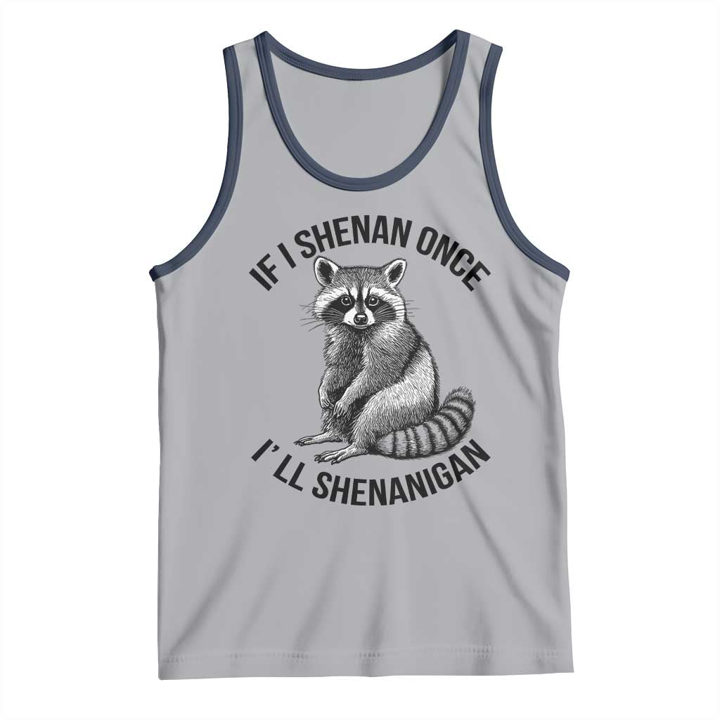 St Patricks Day Raccoon Meme Tank Top If I Shenan Once I'll Shenanigan TS02 Athletic Heather Navy Print Your Wear