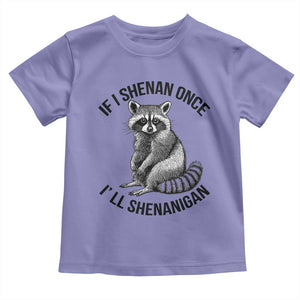 St Patricks Day Raccoon Meme Toddler T Shirt If I Shenan Once I'll Shenanigan TS02 Violet Print Your Wear