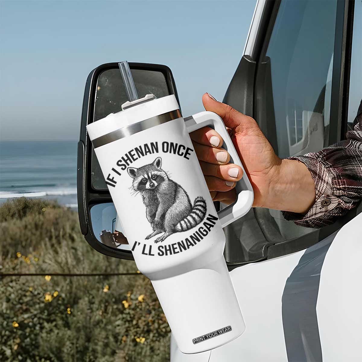 St Patricks Day Raccoon Meme Tumbler With Handle If I Shenan Once I'll Shenanigan TS02 Print Your Wear