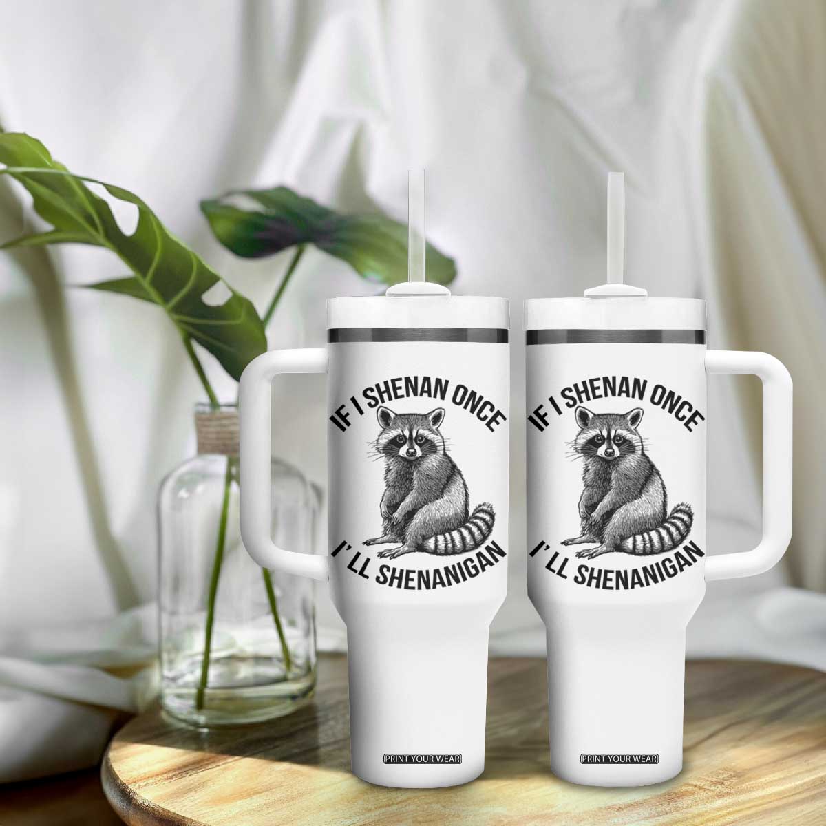 St Patricks Day Raccoon Meme Tumbler With Handle If I Shenan Once I'll Shenanigan TS02 Print Your Wear