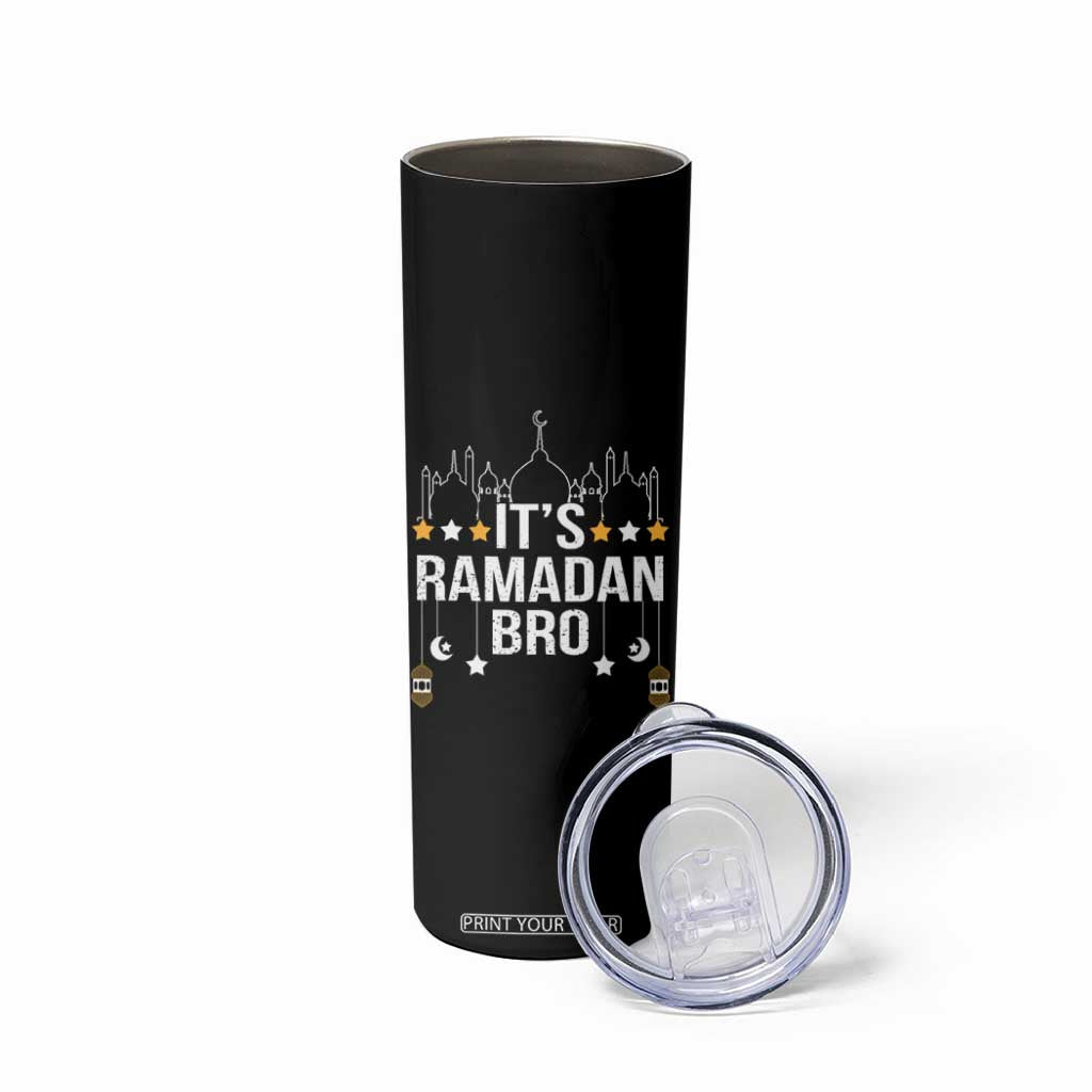 It's Ramadan Bro Skinny Tumbler Islamic Fasting Muslim TS02 Print Your Wear