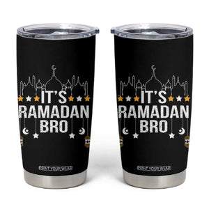 It's Ramadan Bro Tumbler Cup Islamic Fasting Muslim TS02 Black Print Your Wear
