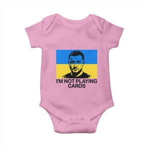 Im Not Playing Cards Baby Onesie Zelensky Trump Ukraine Flag TS02 Light Pink Print Your Wear