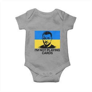 Im Not Playing Cards Baby Onesie Zelensky Trump Ukraine Flag TS02 Sport Gray Print Your Wear