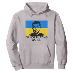 Im Not Playing Cards Hoodie Zelensky Trump Ukraine Flag TS02 Ice Gray Print Your Wear