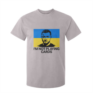 Im Not Playing Cards T Shirt For Kid Zelensky Trump Ukraine Flag TS02 Ice Gray Print Your Wear