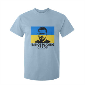 Im Not Playing Cards T Shirt For Kid Zelensky Trump Ukraine Flag TS02 Light Blue Print Your Wear