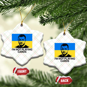 Im Not Playing Cards Ceramic Ornament Zelensky Trump Ukraine Flag TS02 Print Your Wear