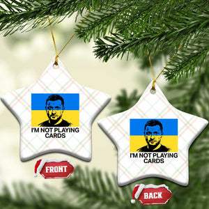 Im Not Playing Cards Ceramic Ornament Zelensky Trump Ukraine Flag TS02 Print Your Wear