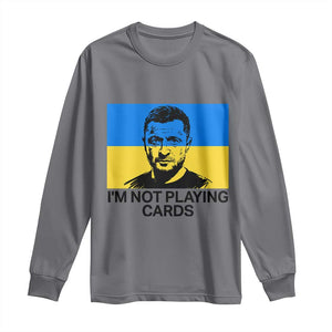 Im Not Playing Cards Long Sleeve Shirt Zelensky Trump Ukraine Flag TS02 Charcoal Print Your Wear