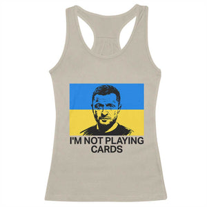 Im Not Playing Cards Racerback Tank Top Zelensky Trump Ukraine Flag TS02 Sand Print Your Wear