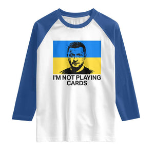 Im Not Playing Cards Raglan Shirt Zelensky Trump Ukraine Flag TS02 White Royal Print Your Wear