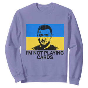 Im Not Playing Cards Sweatshirt Zelensky Trump Ukraine Flag TS02 Violet Print Your Wear