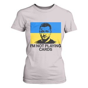 Im Not Playing Cards T Shirt For Women Zelensky Trump Ukraine Flag TS02 Ice Gray Print Your Wear