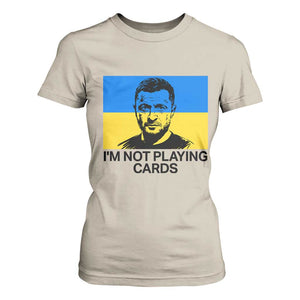 Im Not Playing Cards T Shirt For Women Zelensky Trump Ukraine Flag TS02 Sand Print Your Wear